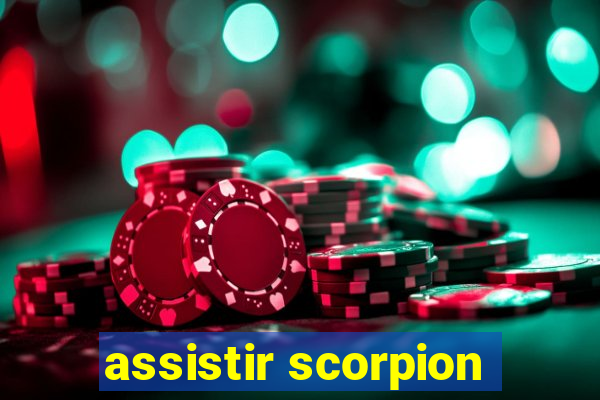 assistir scorpion